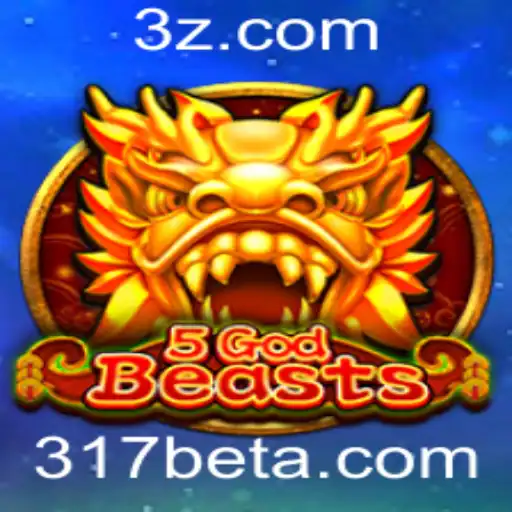 Explorando o Universo de 5GodBeasts e a Plataforma 317bet Login